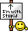 :iamstupid: